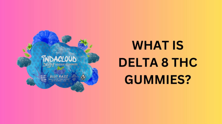 What is Delta 8 THC Gummies?