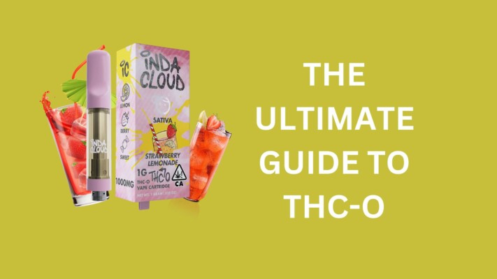 The Ultimate Guide to THC-O
