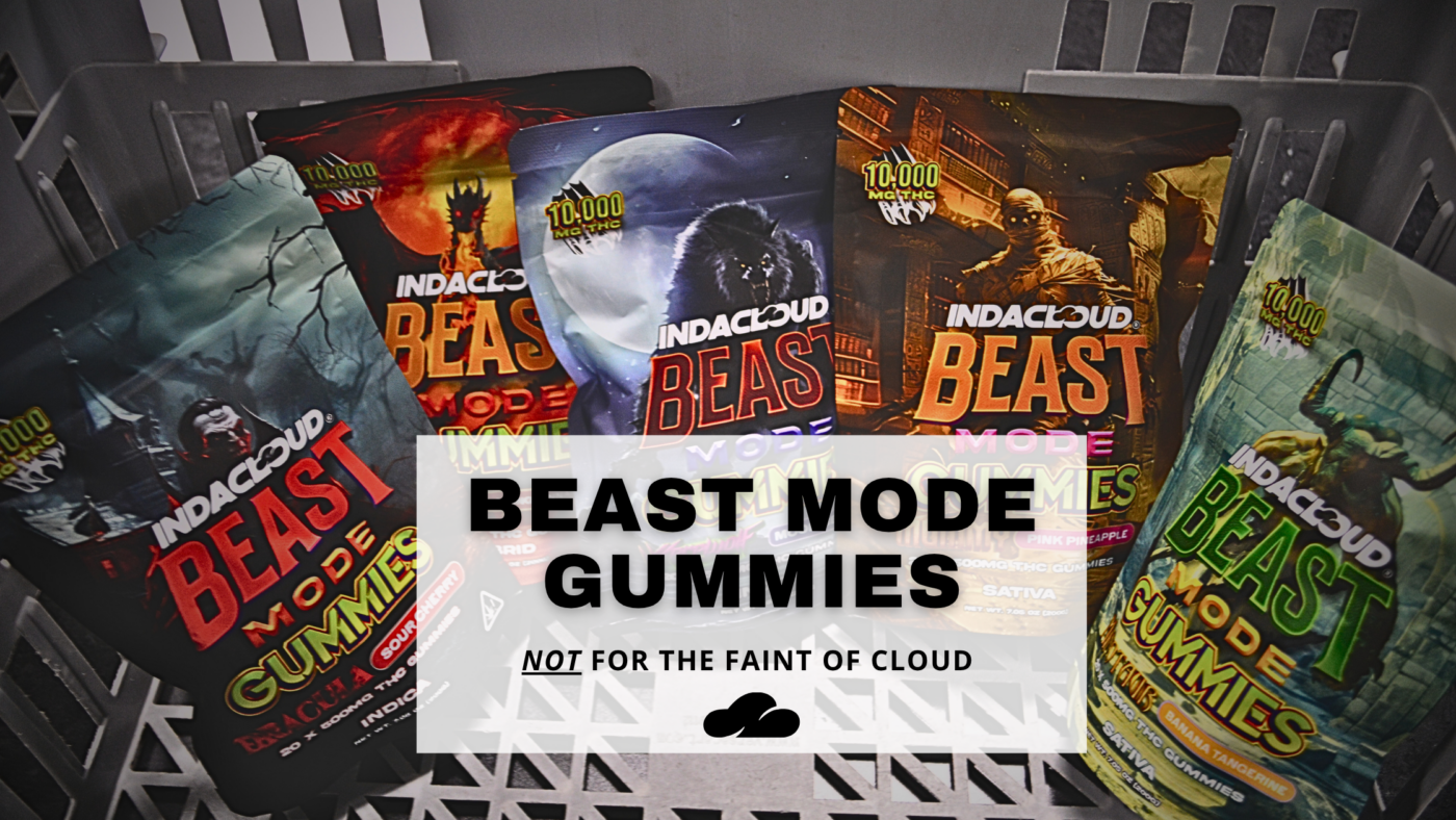 Beast Mode Gummies: Not For The Faint Of Cloud 13 Beast Mode Gummies Not For The Faint Of Cloud