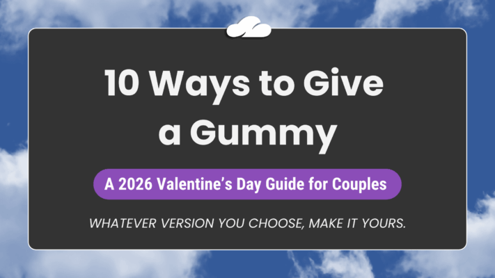 10 Ways to Give a Gummy